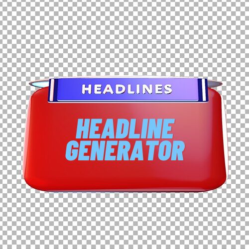 Headline generator: Top 5 Tools for generating Headline