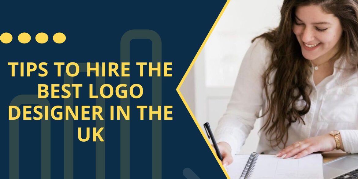 Tips To Hire The Best Logo Designer In the UK